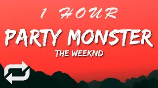 The Weeknd - Party Monster (Lyrics) | 1 HOUR