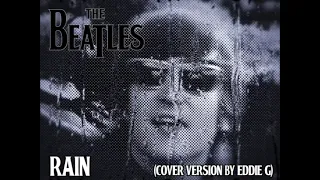 The Beatles - Rain (Cover version by Eddie G)