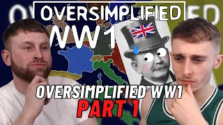 British Brothers Reacting to Oversimplified - WW1 (Part 1)