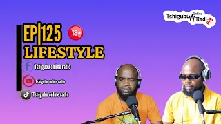 EPISODE 125| Tshigubu, Men, Women's Lifestyle #hustle #subscribe #trendingvideo #share