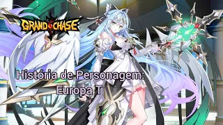 História de Personagem: Europa T - Grand Chase Mobile