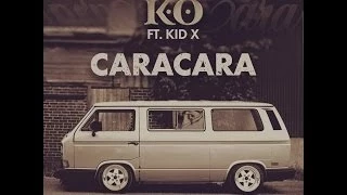 K.O (Feat. KiD X) - Caracara (Official Music Video)