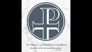 Saint Paul Evangelical Lutheran - March 17, 2024 Sunday Worship Service