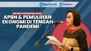 🔴Menteri Keuangan Sri Mulyani Bicara soal Kondisi APBN & Pemulihan Ekonomi di Tengah Pandemi