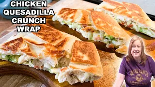Chicken Quesadillas Crunch Wrap Recipe