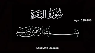 Surah Al-Baqarah (2) Last 2 Ayahs | Saud Ash Shuraim | Black and White text