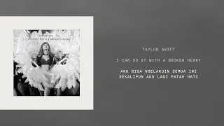 Taylor Swift - I Can Do It with a Broken Heart (Terjemahan)