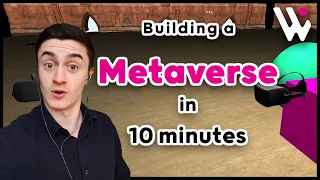 Building a Metaverse in 10 Minutes