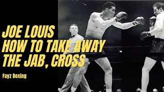 Joe Louis  - How to take away the Jab and Cross