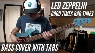 Led Zeppelin - Good Times Bad Times - Bass Cover with Tabs.