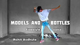 Models & Bottles | Freestyle Dance by Rohit Avdhute