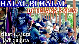 LOMBA BULANAN & HALAL BI HALAL DI TELAGA SALIM - TIKET 1,5 JUTA JADI 50 JUTA !!!