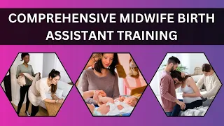 Birth Assistant Training Course Available - Empowering Midwifery Education