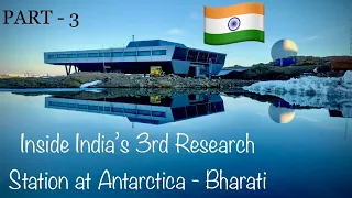 Tour inside India’s Bharati Research station || Antarctica || Part - 3 || polar man studio ||