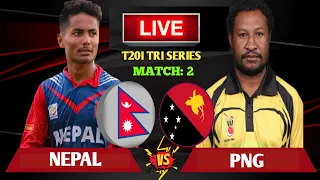 NEPAL VS PNG TRI NATION T20I 2ND MATCH LIVE | NEPAL VS PAPUA NEW GUINEA LIVE SCORE | NEP VS PNG LIVE