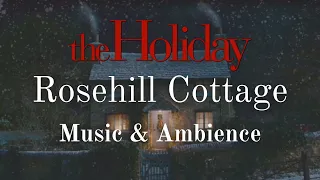 The Holiday | Christmas at Rosehill Cottage | Peaceful Night Music and Ambience