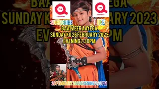 Baalveer Serial🔥Start The Q Tv🔥26 Feb 2023 Sunday Sham 7:30pm🔥dd free dish new update today#shorts