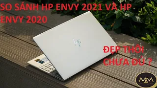 SO SÁNH CHI TIẾT HP ENVY 13 2021 VÀ HP ENVY 13 2020. HAI SIÊU PHẨM ĐẾN TỪ NHÀ HP