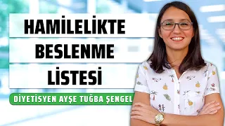 Hamilelikte Beslenme Listesi ve 9 Hayati Nokta - Diyetisyen Ayşe Tuğba Şengel