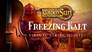 Freezing Kalt (Golden Sun The Lost Age) - Realistic Virtual String Quintet