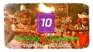 Top 10 Things to Do in Kandy 🇱🇰 | 3 Minutes Quick Guide | Travel Guide 👊