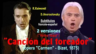 "Canción del toreador"  ("Carmen", Bizet) , R.Raimondi y Hvorostovsky - Subts.: francés-español HD