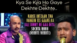 Sunny-india idol1-Sochta hoon Dekhte Dekhte Lyrirs-Naha kakkar-vishal-Himesh-Bollywood latest -2020