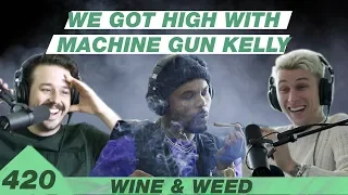 We Got High With Machine Gun Kelly | W&W 420 Special