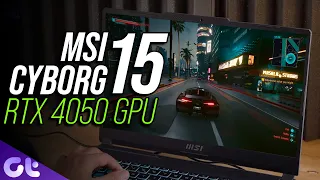 MSI Cyborg 15 A12V: Most Affordable RTX 4050 Laptop Right Now! | Guiding Tech