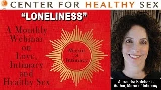 LONELINESS webinar with Alex Katehakis from "Mirror of Intimacy"