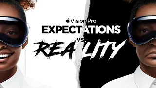 Apple Vision Pro | Beyond the Hype - What to Expect in the Real World!