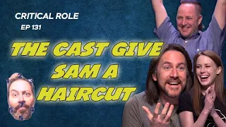 The cast give Sam a haircut "The full Hogan" | Critical Role | Campaign 2, Ep131