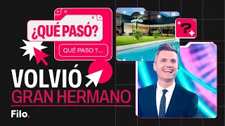 Gran Hermano: todo lo que tenes que saber | Qué Pasó?