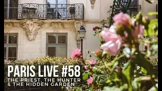 Paris Live #58: The Priest, The Hunter & The Hidden Garden