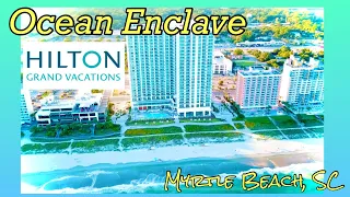 OCEAN ENCLAVE MYRTLE BEACH | 2 BEDROOM OCEAN VIEW SUITE | HILTON GRAND VACATIONS MYRTLE BEACH