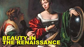 What Beauty Was Like During the Renaissance