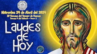 LAUDES DEL DIA DE HOY. ✟ MIERCOLES 24 DE ABRIL 2024 ✟ Liturgia de las Horas ✟ Camino Neocatecumenal.