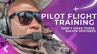 Don't Make These Mistakes | Private Pilot License