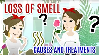 LOSS OF SMELL: Causes and Treatments of ANOSMIA