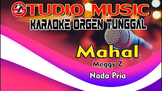 Mahal - Meggy Z || Karaoke Nada Pria Full Music Dangdut Orgen Tunggal