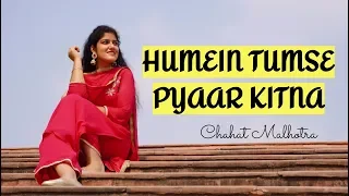 Humein Tumse Pyaar Kitna | Chahat