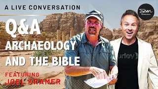 Q&A: The Bible and Archaeology (Conversation with Joel Kramer)