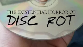 The Existential Horror of Disc Rot