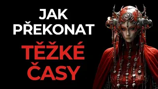 Jak zvládnout těžké okamžiky v životě