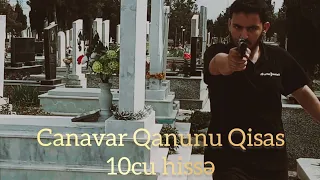 CANAVAR QANUNU QİSAS 10 CU HİSSƏ XOŞ İZLƏMƏLƏR