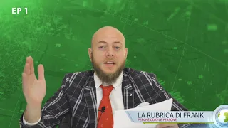 La rubrica di Frank - EP.1 - Perché odio le persone