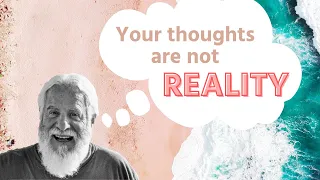 You Are Not Your Thoughts, Thoughts Are Not Reality | davidji