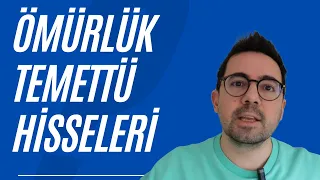 Ömürlük Temettü Hisseleri