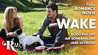 Wake | Full Romance Movie | Free HD Romantic Comedy RomCom Drama Film | Ian Somerhalder | RMC