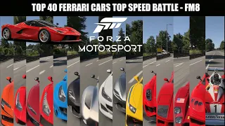 FORZA MOTORSPORT 2023 - TOP 40 FERRARI CARS TOP SPEED BATTLE STOCK || FM8 ALL FERRARI's Speed ||